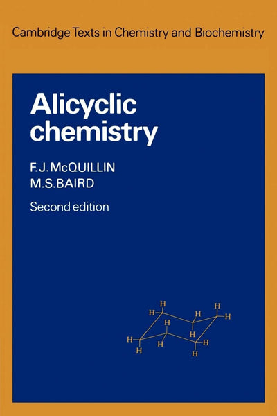 Alicyclic Chemistry (Cambridge Texts in Chemistry and Biochemistry)