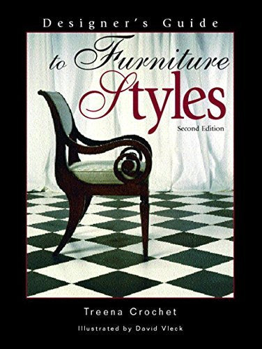 Designer's Guide to Furniture Styles by Treena Crochet