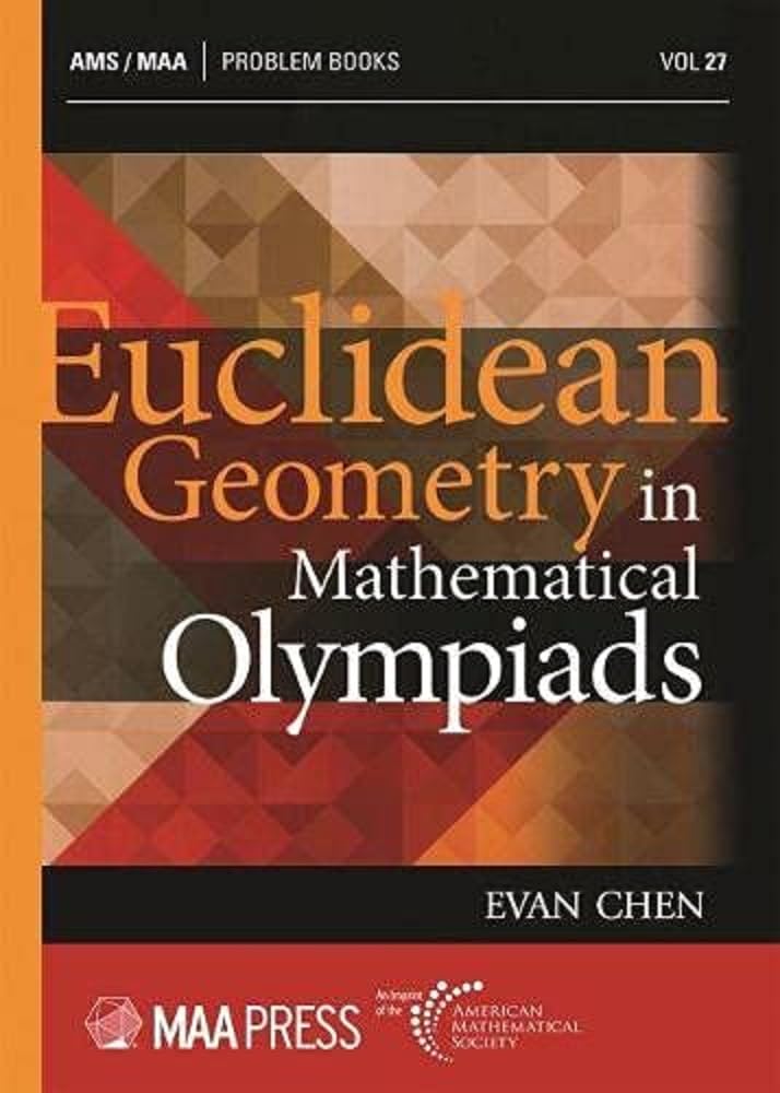 Euclidean Geometry in Mathematical Olympiads (Problem Books) (Problem Books, 27)