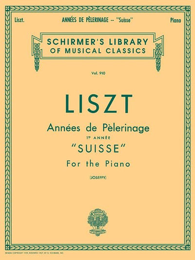 Annee De Pelerinage - Book 1: "Suisse": Schirmer Library of Classics Volume 910 Piano Solo