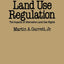 Land Use Regulation: The Impacts of Alternative Land Use Rights