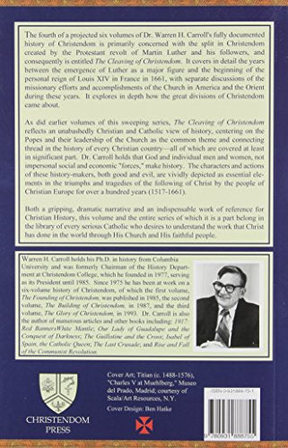 The Cleaving of Christendom, 1517-1661: A History of Christendom (vol. 4) (Volume 4)
