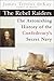 The Rebel Raiders: The Astonishing History of the Confederacy's Secret Navy
