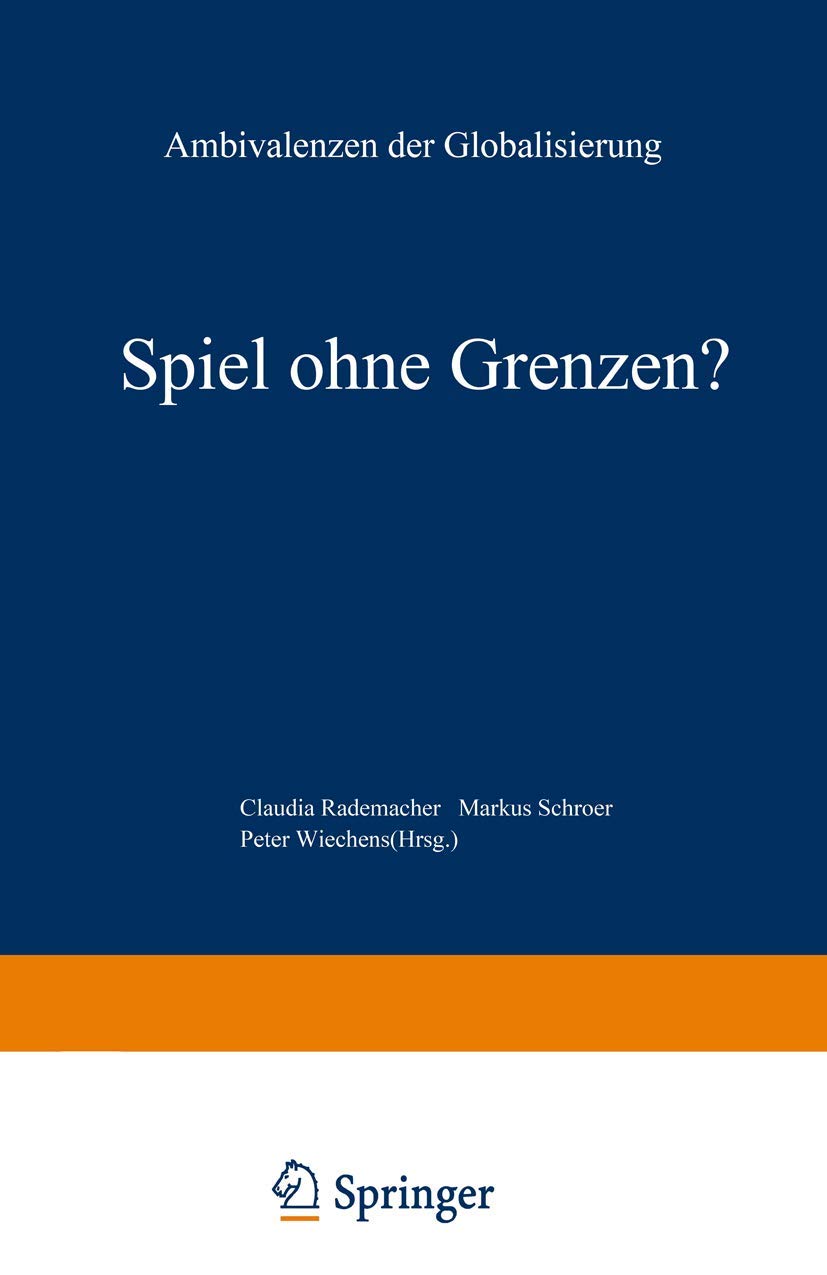 Spiel ohne Grenzen?: Ambivalenzen der Globalisierung (German Edition)