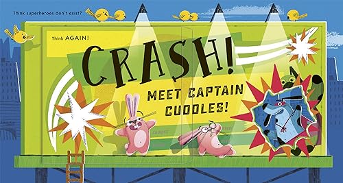 Captain Cuddles: Saving the World One Hug at a Time!