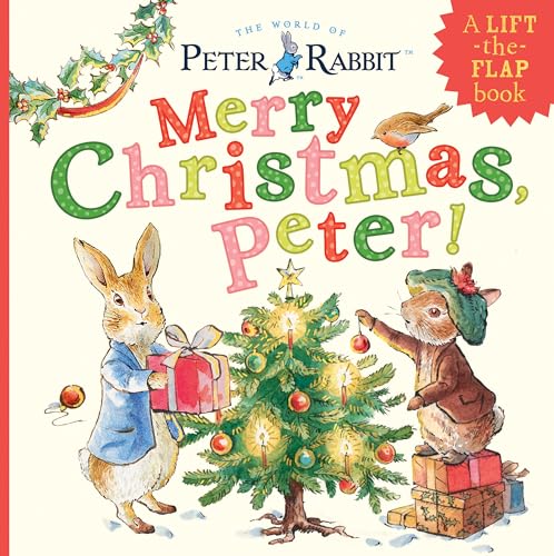 Merry Christmas, Peter!: A Lift-the-Flap Book (Peter Rabbit)