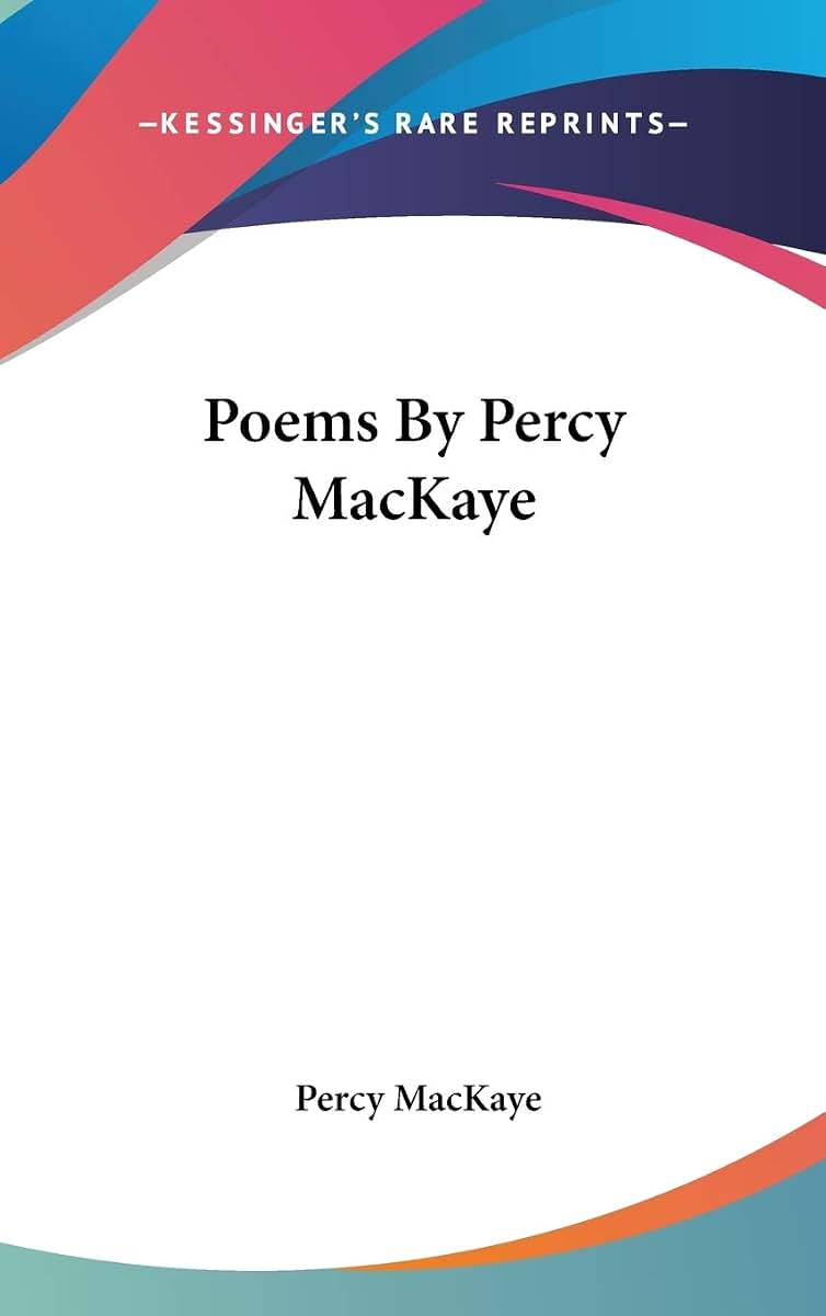 Poems By Percy MacKaye