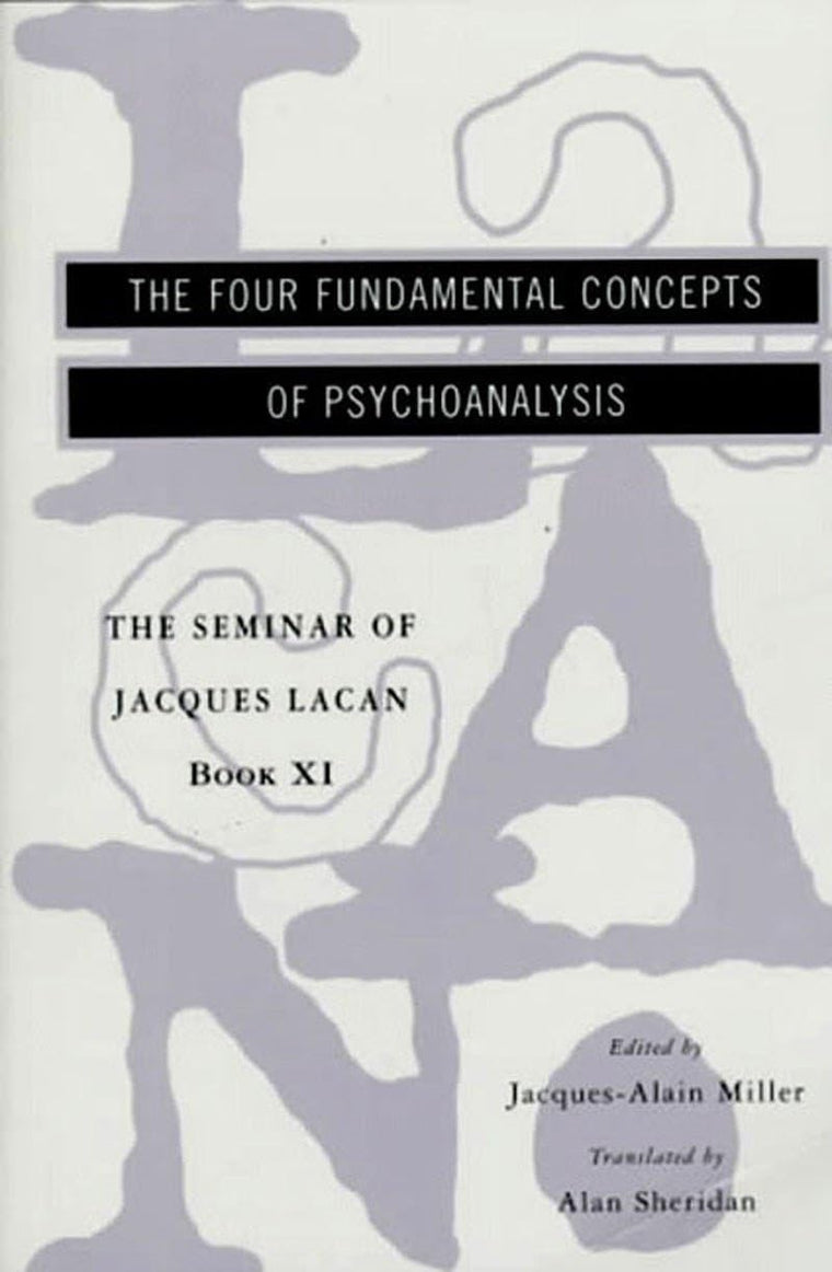 The Seminar of Jacques Lacan: The Four Fundamental Concepts