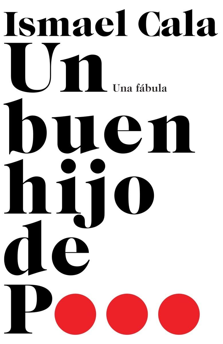 Un buen hijo de p... / The Power within Us: Una fábula (Spanish Edition)