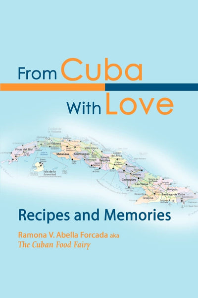 From Cuba With Love: Recipes and Memories