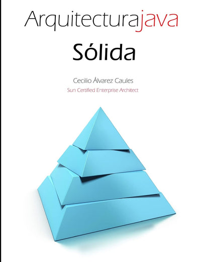Arquitectura Java Sólida (Spanish Edition)