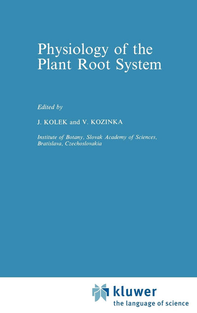 Physiology of the Plant Root System (Developments in Plant and Soil Sciences, 46)