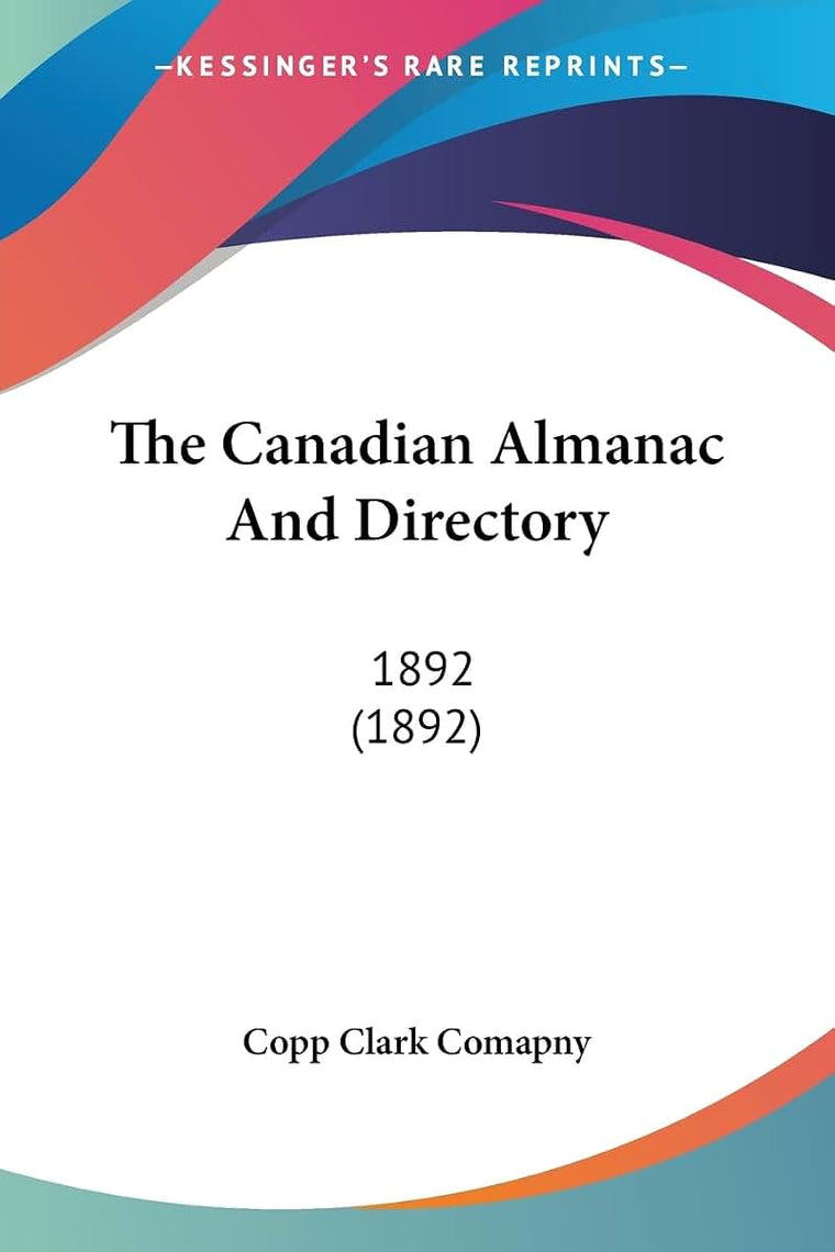 The Canadian Almanac And Directory: 1892 (1892)