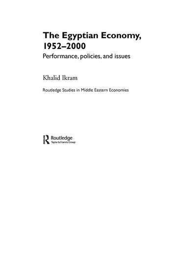 The Egyptian Economy, 1952-2000: Performance Policies and Issues (Routledge Studies in Middle Eastern Economies)