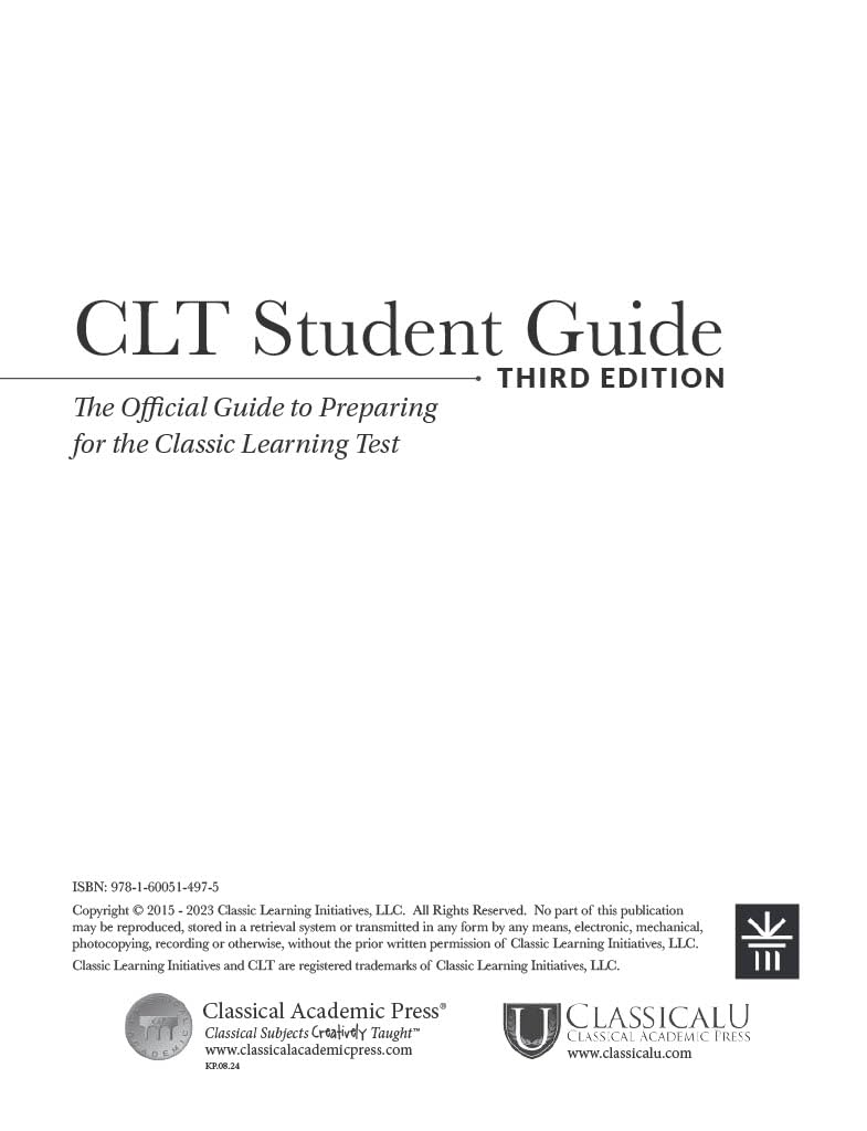Official CLT Student Guide: Exam Prep Book and Practice Tests for the Classic Learning Test (3rd Edition)