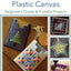 Fun with Plastic Canvas: Beginners Guide & 9 Useful Projects (Tiger Road Crafts)