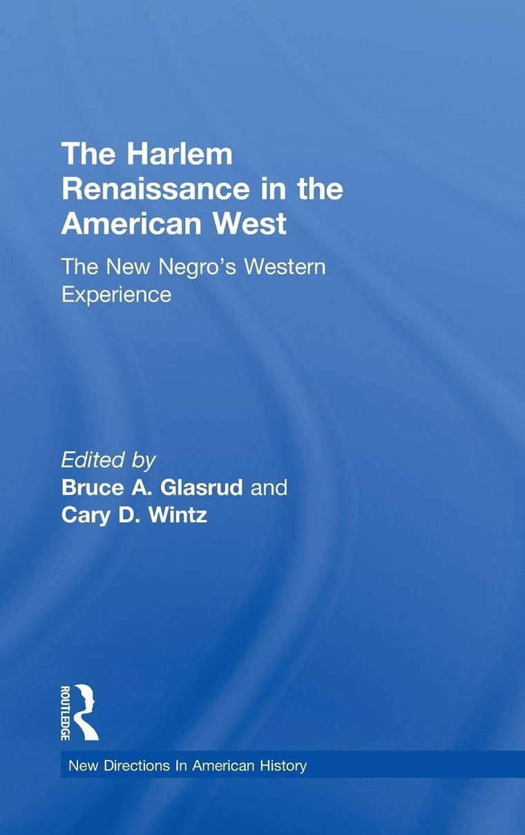 The Harlem Renaissance in the American West (New Directions in American History)