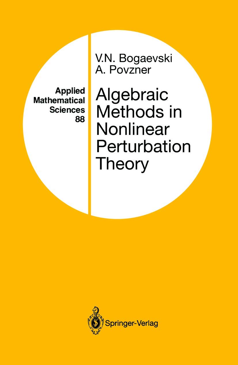 Algebraic Methods in Nonlinear Perturbation Theory (Applied Mathematical Sciences, 88)