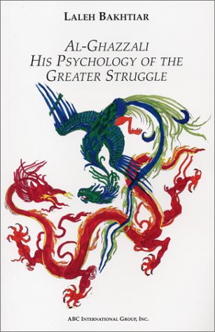 Al-Ghazzali His Psychology of the Greater Struggle