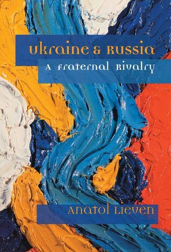 Ukraine & Russia: A Fraternal Rivalry