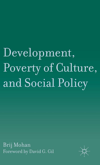Development, Poverty of Culture, and Social Policy
