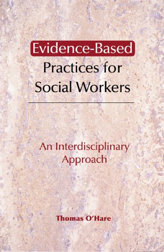Evidence-Based Practices for Social Workers: An Interdisciplinary Approach