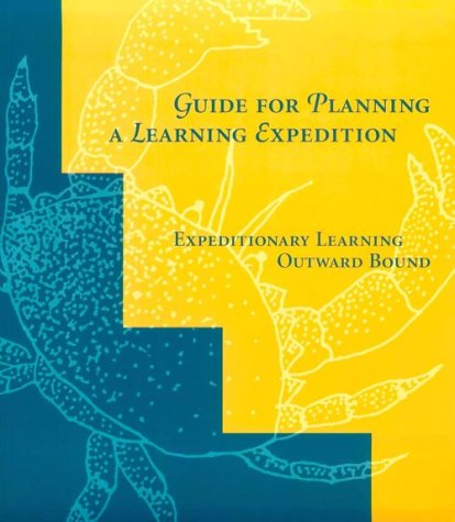 GUIDE FOR PLANNING A LEARNING EXPEDITION