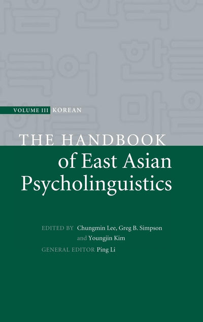 The Handbook of East Asian Psycholinguistics: Volume 3, Korean
