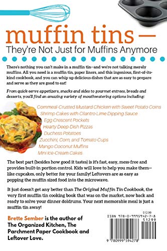 The Original Muffin Tin Cookbook: 200 Fast, Delicious Mini-Pies, Pasta Cups, Gourmet Pockets, Veggie Cakes, and More