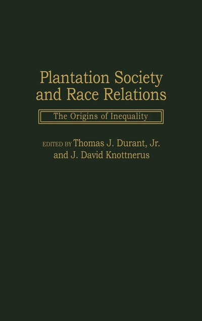 Plantation Society and Race Relations: The Origins of Inequality