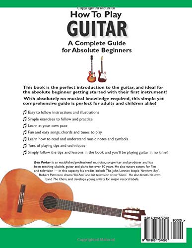 How To Play Guitar: A Complete Guide for Absolute Beginners - Level 1