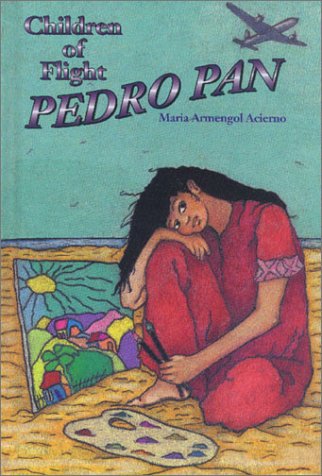 The Children of Flight Pedro Pan (Stories of the States)