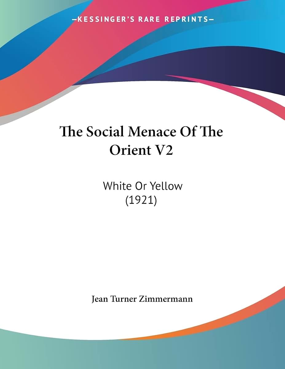 The Social Menace Of The Orient V2: White Or Yellow (1921)