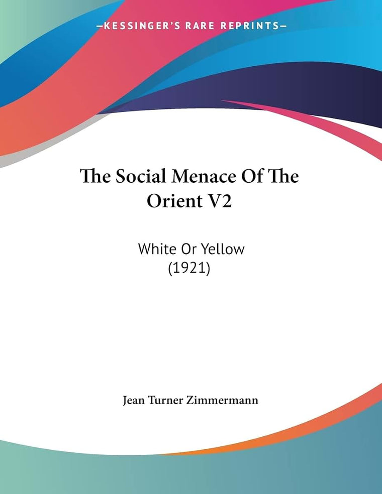 The Social Menace Of The Orient V2: White Or Yellow (1921)