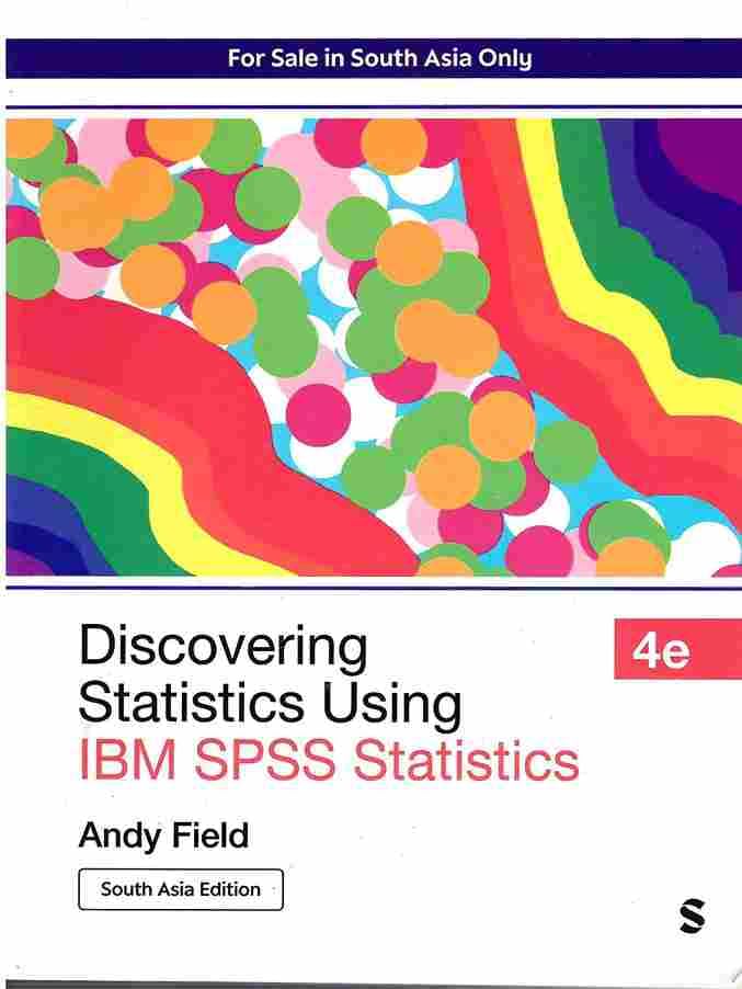 Discovering Statistics Using IBM SPSS Statistics, 4th Edition