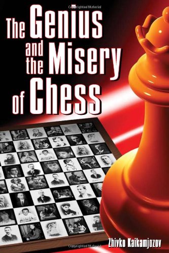The Genius and the Misery of Chess