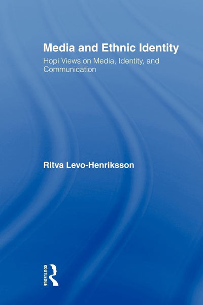 Media and Ethnic Identity (Indigenous Peoples and Politics)