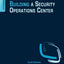 Designing and Building Security Operations Center