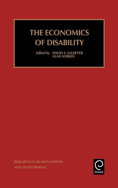 The Economics of Disability (Research in Human Capital and Development, 13)