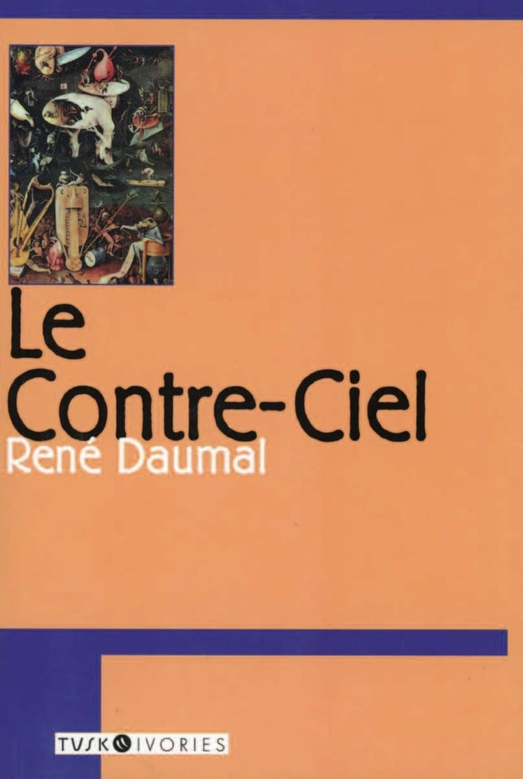Le Contre-ciel (Tusk Ivories) by Daumal, Rene