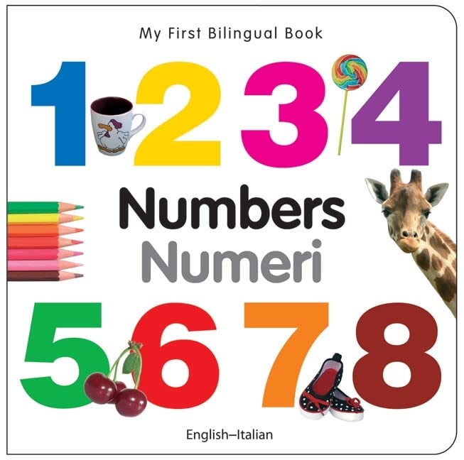 My First Bilingual Book-Numbers (English-Italian) (English and Italian Edition)