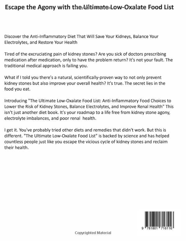 The Ultimate Low Oxalate Food List: Anti-Inflammatory Food Choices to Lower the Risk of Kidney Stones and Balance Electrolytes  The Definitive Guide and 28-Day Meal Plan to Improve Renal Health