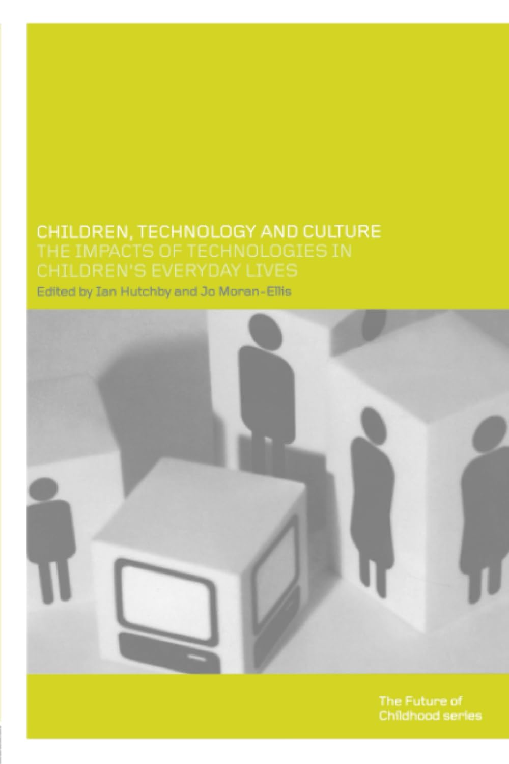 Children, Technology and Culture (Future of Childhood (Paperback))
