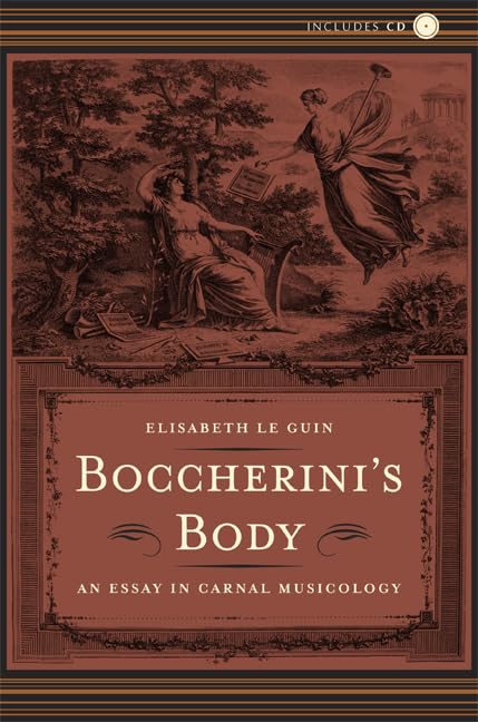 Boccherinis Body: An Essay in Carnal Musicology