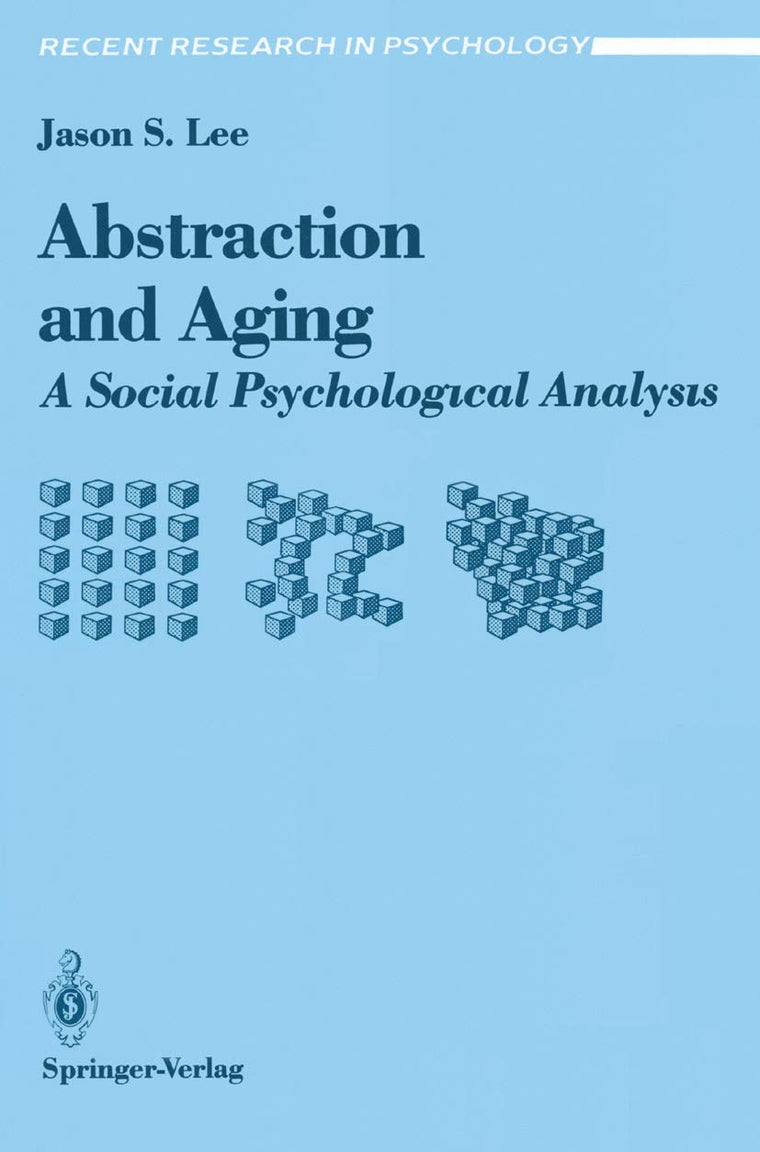 Abstraction and Aging: A Social Psychological Analysis (Recent Research in Psychology)