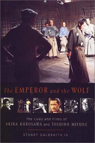 The Emperor and the Wolf: The Lives and Films of Akira Kuros