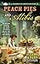 Peach Pies and Alibis (A Charmed Pie Shoppe Mystery)