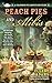Peach Pies and Alibis (A Charmed Pie Shoppe Mystery)