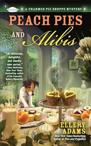Peach Pies and Alibis (A Charmed Pie Shoppe Mystery)
