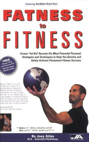 Fitness Book: Fatness to Fitness - Former Fat Kid Reveals His Most Powerful Personal Strategies and Techniques to Help You Quickly and Safely Achieve Permanent Fitness Success